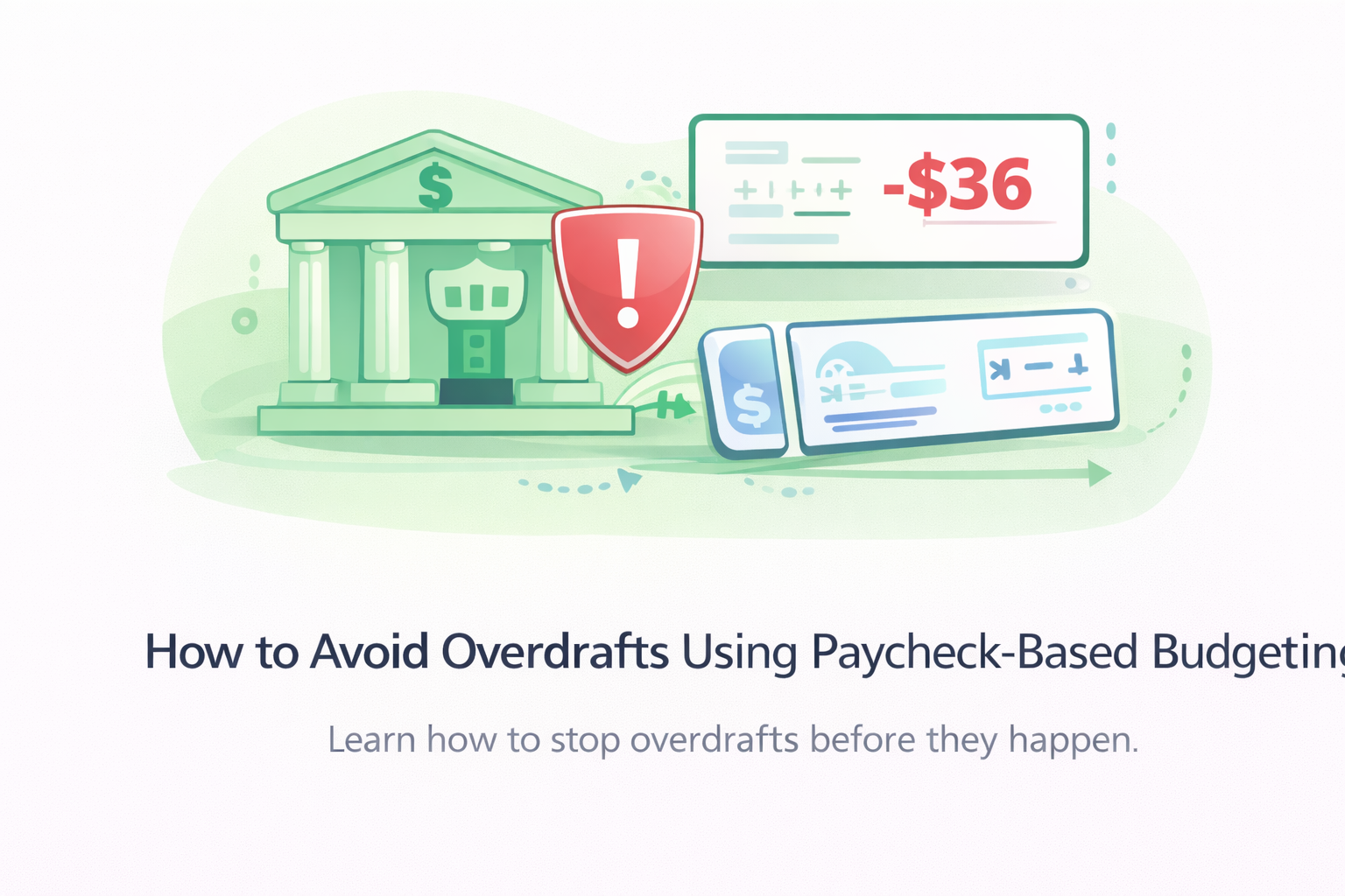 How to Avoid Overdrafts Using Paycheck-Based Budgeting