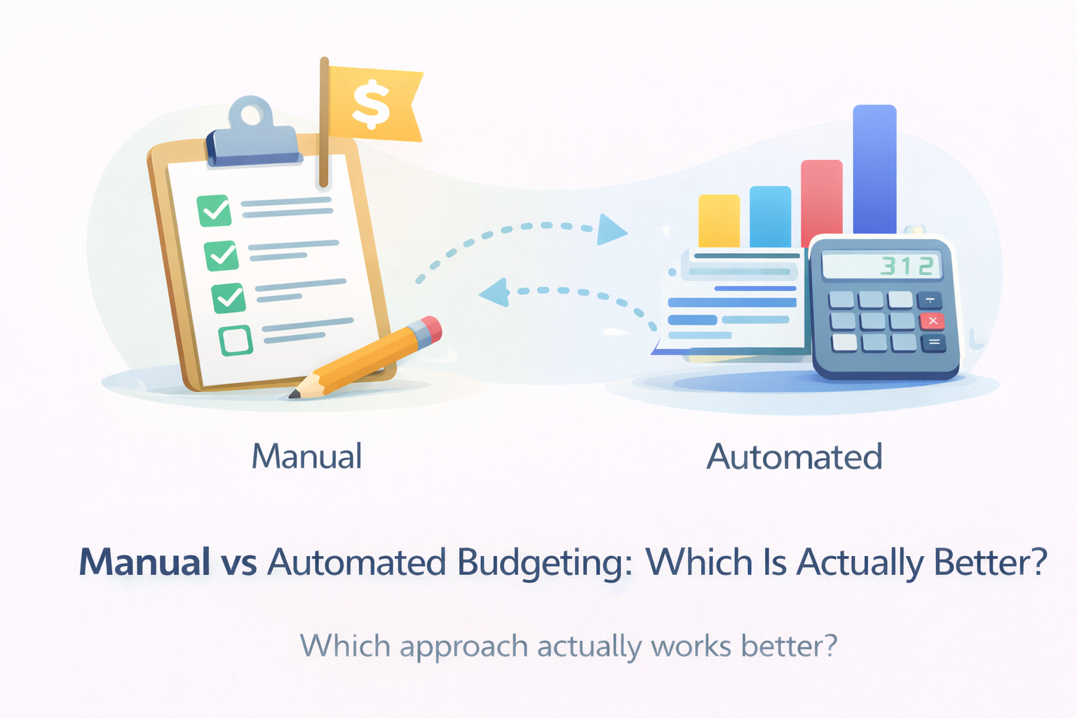Manual vs Automated Budgeting: Which Is Actually Better?